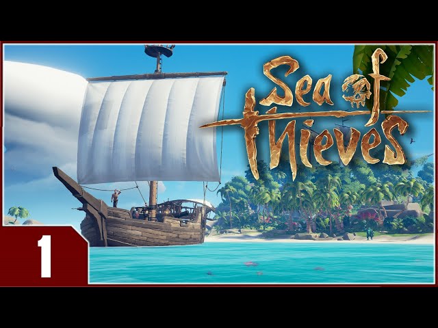 Sea of Thieves - EP1