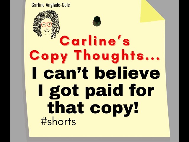 Carline's Copy Thoughts: I can’t believe I got paid for that copy #shorts Episode 9