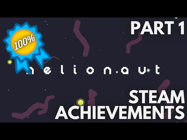 [STEAM] 100% All Achievements Gameplay: Sokpop S08: helionaut [Part 1]