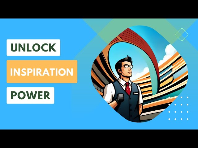 Unlocking the Power of Inspiration: Techniques and Examples