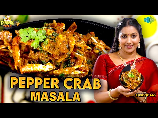 Pepper Crab Masala | நண்டு மிளகு வறுவல் | Crab | Dining Table | Ep 448 | Saregama TV Shows Tamil
