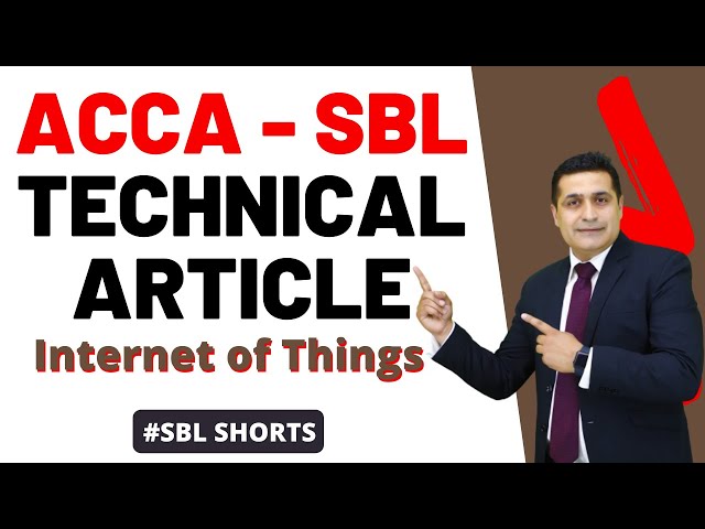 ACCA SBL -Technical Article on Internet of Things | Strategic Business Leader Technical Article