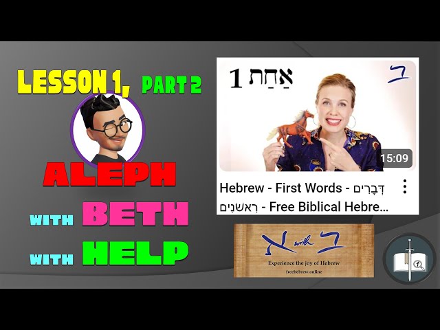 Aleph with Beth, with Help: Lesson 01, Part 2