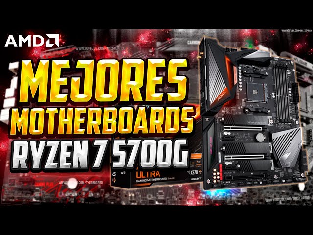 Las MEJORES PLACAS BASE para AMD RYZEN 7 5700G ✅ MOTHERBOARD CALIDAD/PRECIO PARA GAMING!🔥