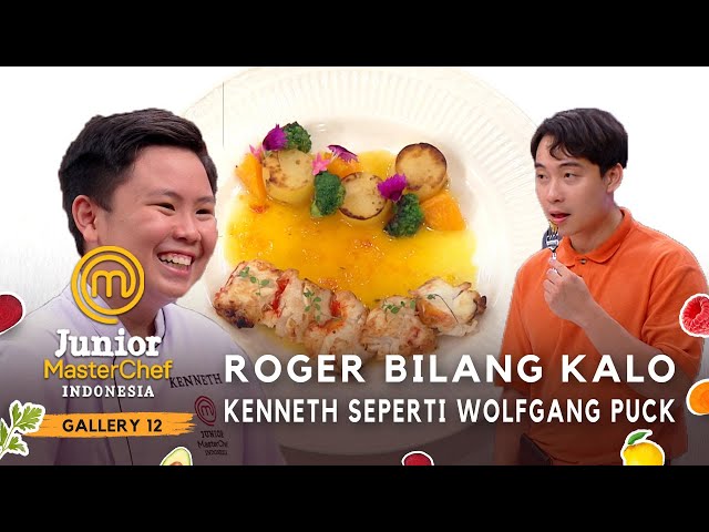 Roger Bilang Kalo Kenneth Seperti Wolfgang Puck | GALLERY 12 | JUNIOR MASTERCHEF INDONESIA