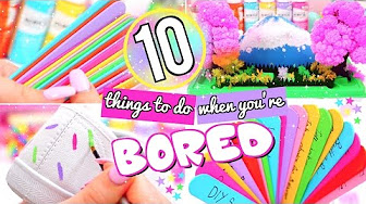 Things to do when you are bored