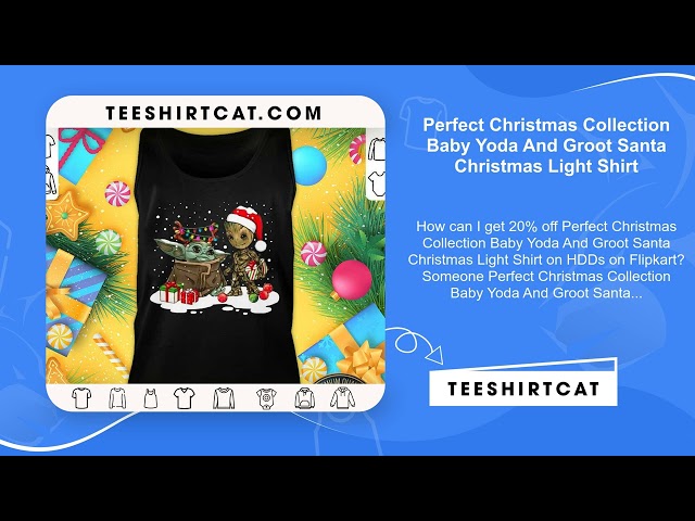 Perfect Christmas Collection Baby Yoda And Groot Santa Christmas Light Shirt