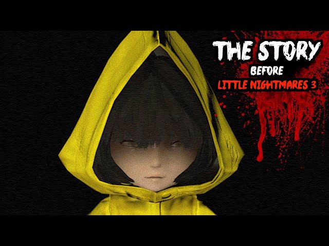 Little Nightmares STORY SO FAR... (Before You Play Little Nightmares 3)