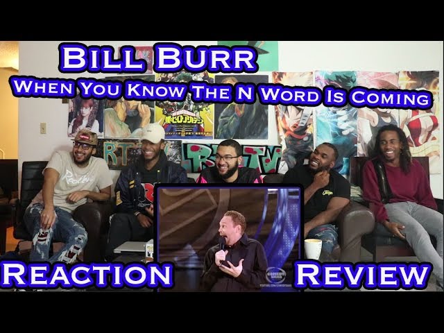 Bill Burr - How You Know The N Word Is Coming Reaction/Review