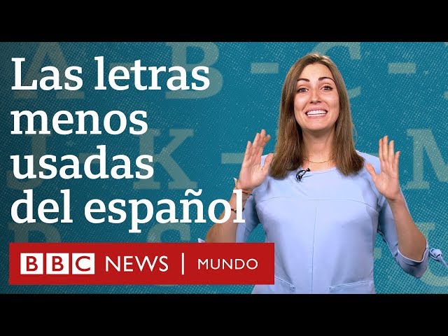 ¿Cuáles son las letras menos usadas del español? | BBC Mundo