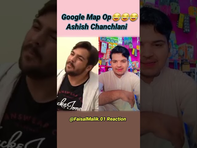 Google Map Op😂😂😂 || ashish chanchlani new video #shorts Faisal Malik.01 Reaction