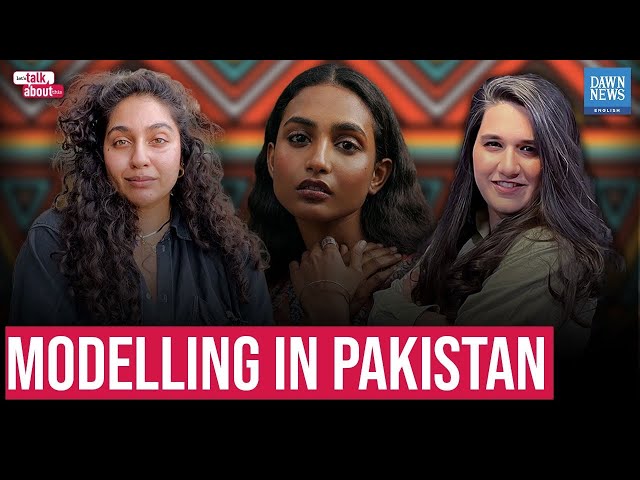 Let’s Talk About Diversity & Discrimination In Pakistani’s Modelling World | Dawn News English