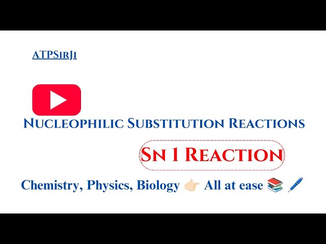 SN1 Reaction: Unimolecular Nucleophilic Substitution. #youtubevideo #chemistry #sn1
