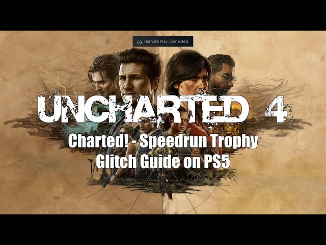 Uncharted 4: Easy Speedrun Trophy - Glitch Guide for PS4, PS5 & PC