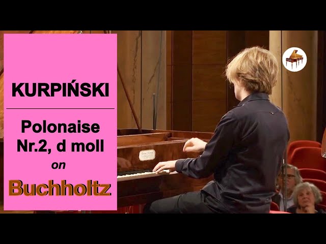 Buchholtz Piano by Paul McNulty / Kurpinski Polonaise / Dmitry Ablogin