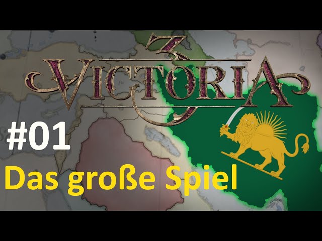 Victoria 3: Persien #01 - Der Beginn des Großen Spiels! | Sphere of Influence DLC [Deutsch]