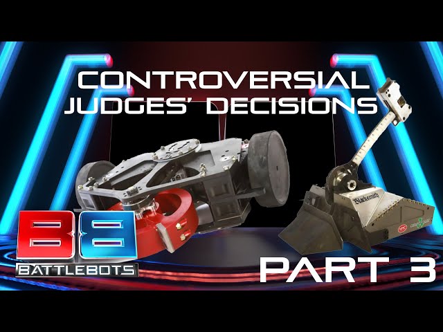 Controversial Judges' Decisions | Part 3 | BattleBots