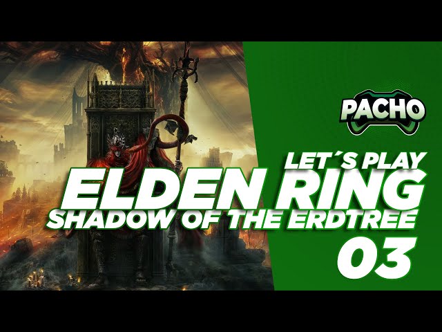 Elden Ring Shadow of The Erdtree - Let´s Play Parte 03