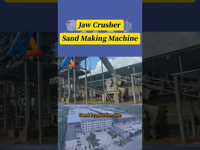 Stone Jaw Crusher+Sand Making Machine at Mine Crushing Sand Production Site - ANSHUN® Crusher