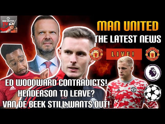 Woodward Contradiction | Henderson To Leave? | Van De Beek Wants Out! | Man United Latest News