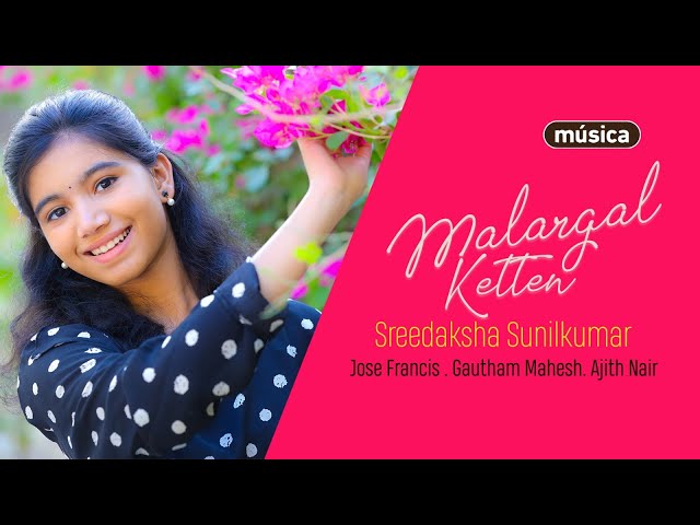 Malargal Ketten | Sreedaksha Sunilkumar | Jose Francis | Gautham Mahesh | Convex