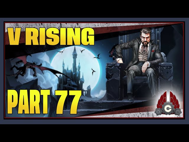 CohhCarnage Plays V Rising 1.0 Full Release - Part 77