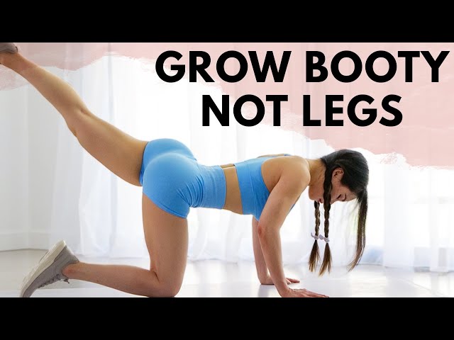 Grow A Booty Workout | Grow Butt Not Legs - Hourglass Program