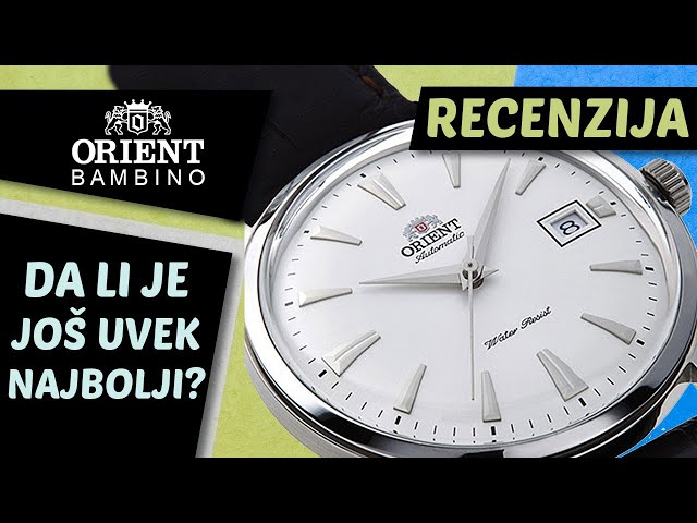 Da li je Orient Bambino još uvek najbolji elegantni sat do 200€? - RECENZIJA