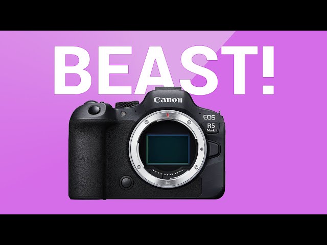 Canon EOS R5 Mark II - Is It REALLY the BEAST??