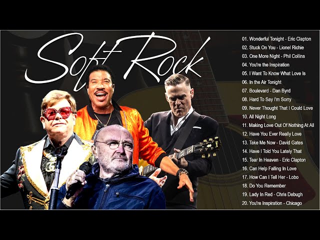 Soft Rock Songs 70s 80s 90s Ever 🪕  Elton John, Lioenl Richie,  Phil Collins, Journey, Chris Rea