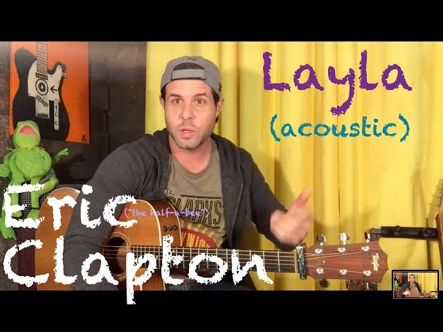 Guitar Lesson: How To Play Layla (Acoustic) By Eric Clapton