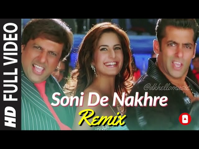 Soni De Nakhre New Remix | Partner movie songs |  Salman khan | Katrina kaif | Govinda