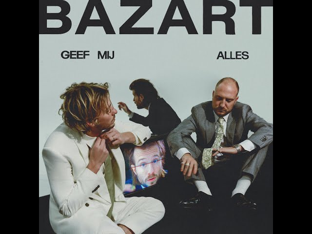 BAZART - Geef Mij Alles (Lyric Video)