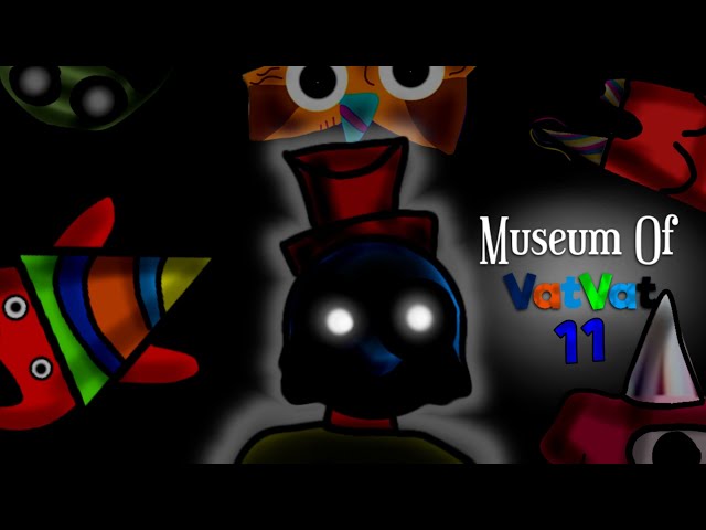 Museum Of VatVat 11 - Teaser Trailer 2