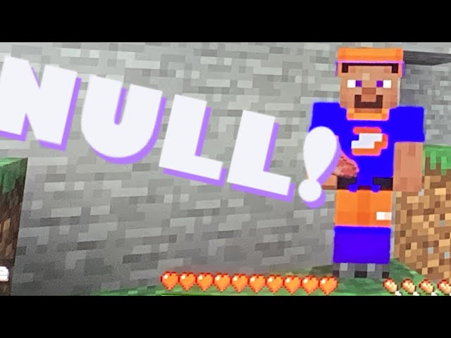FINDING NULL IN MINECRAFT, DO NOT TRY THIS AT HOME!!!