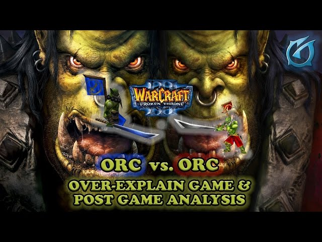 Grubby | Warcraft 3 The Frozen Throne | Orc vs. Orc Over-Explain Game with Post-Game Analysis