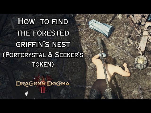 How To Find The Forested Griffin's Nest (Easy Portcrystal & Seeker's Token) | Dragon's Dogma 2