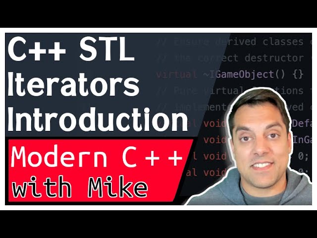 STL C++ Iterators - Introduction | Modern Cpp Series Ep. 135