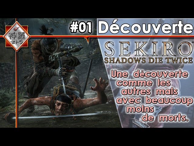 Sekiro: Shadows Die Twice - Découverte #01 (PC)
