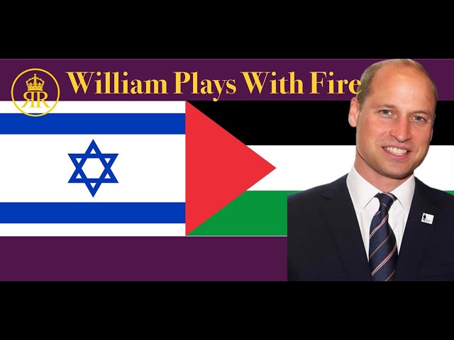Is William Playing with Fire?