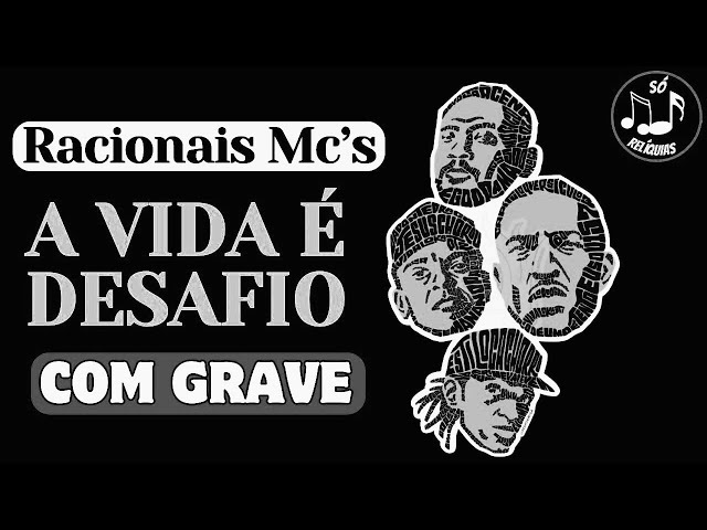 🎧 RACIONAIS MC'S - A VIDA É DESAFIO (COM GRAVE) 🎶 CLÁSSICOS DO RAP NACIONAL DAS ANTIGAS 🎶