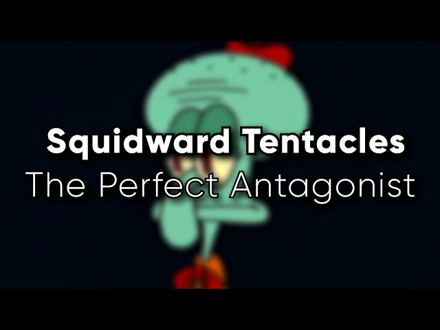 Squidward Tentacles The Perfect Antagonist | Video Essay
