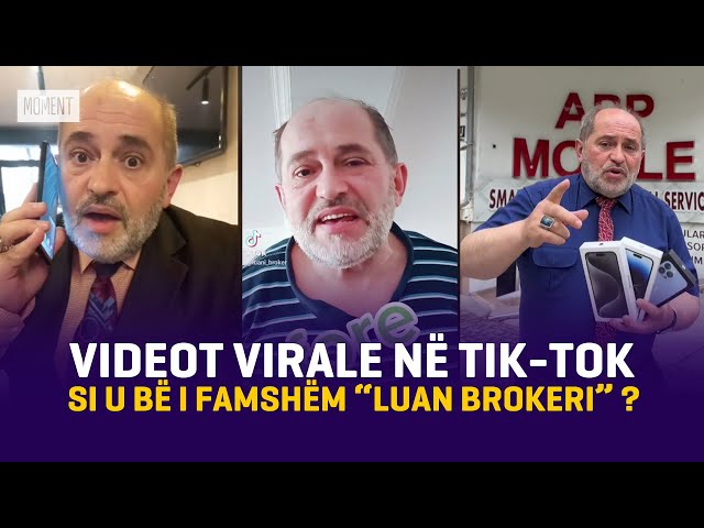 Videot virale në Tik-tok, si u bë i famshëm “Luan Brokeri” ?/ MOMENT - 24.05.2024