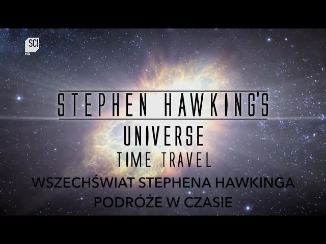 Stephen Hawking o podróżach w czasie | Discovery Science