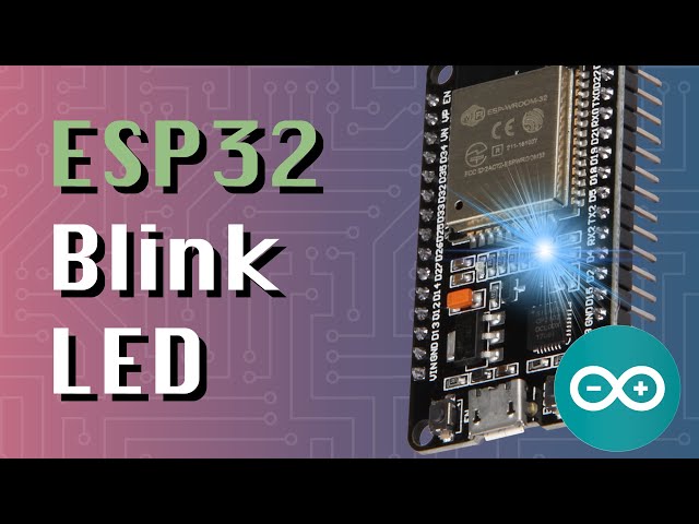 ESP32: Blink the LED (ESP32 + Arduino series)