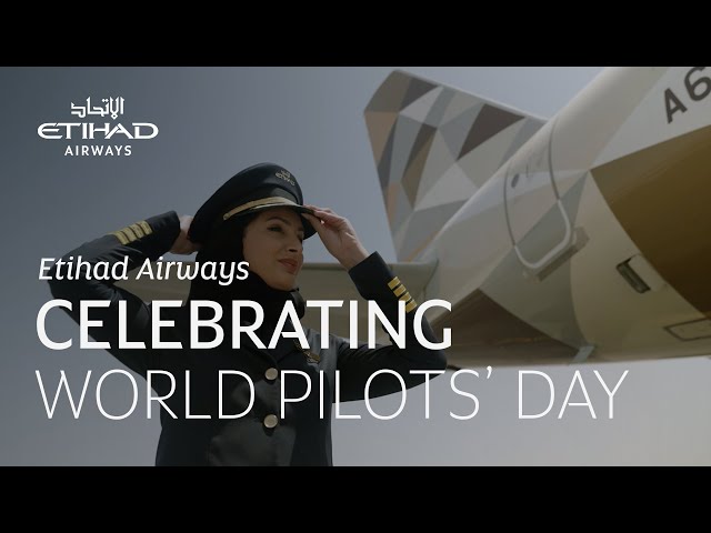 World Pilots' Day | Etihad Airways