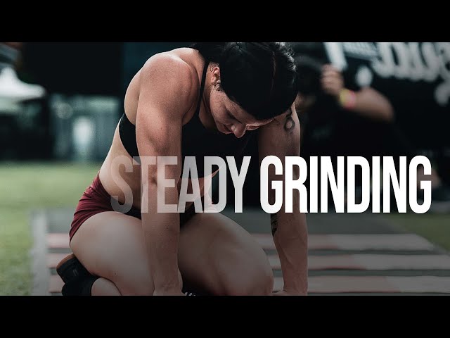 STEADY GRINDING - Epic Motivational Video