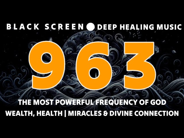 DEEP HEALING MUSIC 963 Hz THE MOST POWERFUL FREQUENCY OF GOD 💛WEALTH 💰 Miracles & Divine Connection