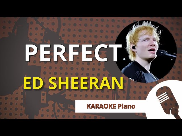 PERFECT (Ed Sheeran) - KARAOKE Piano