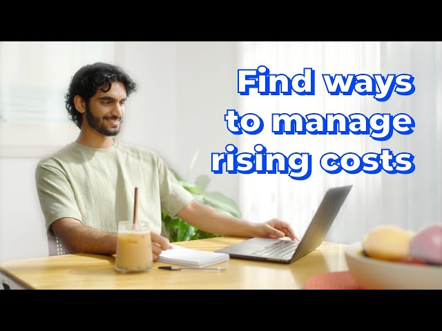 Find ways to manage rising costs